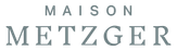 MAISON METZGER